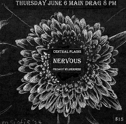 6/06/24 Central Plains / Nervous / Freaky Wilderness