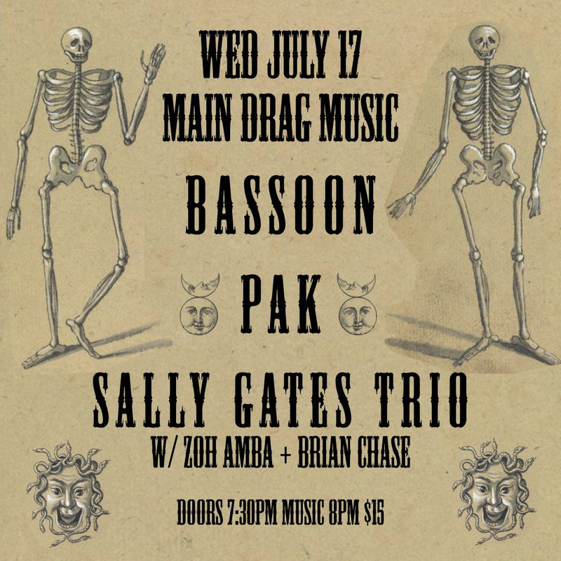 7/17/2024 Bassoon / Pak / Sally Gates Trio (Zoh Amba + Brian Chase)