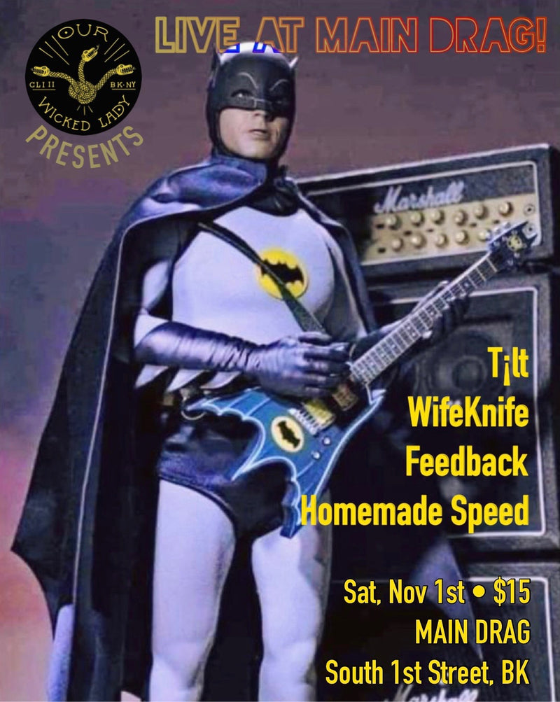 11/01/25 Our Wicked Lady Presents: Tilt / Wifeknife / Homemade Speed / Feedback