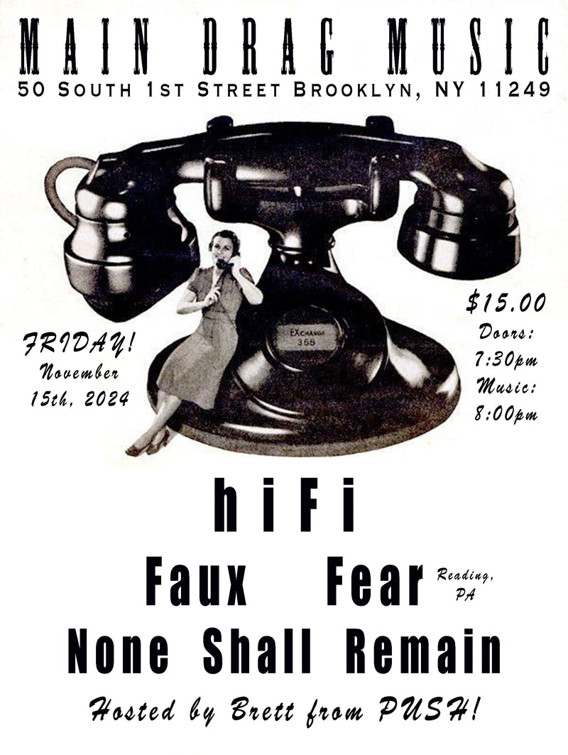 11/15/24 hiFi / Faux Fear / None Shall Remain / Brett Wintle (Push!)