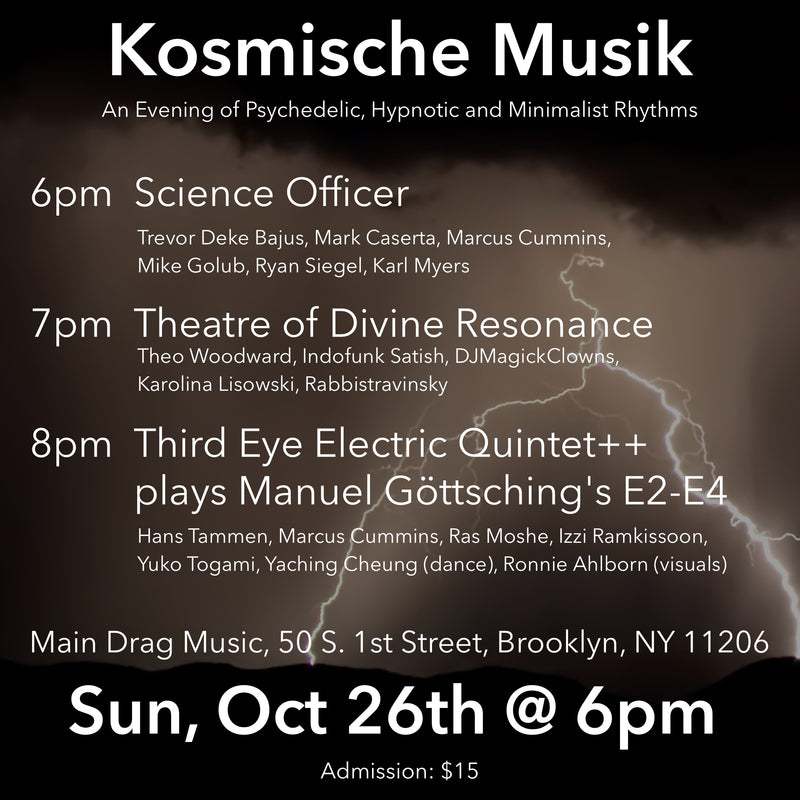 10/26/25 Kosmiche Music w/ Third Eye Electric Quintet++ / Theatre of Divine Resonance / Science Officer