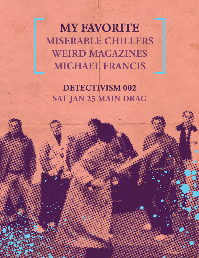 01/25/25 My Favorite / Miserable Chillers / Weird Magazines / Micheal Francis