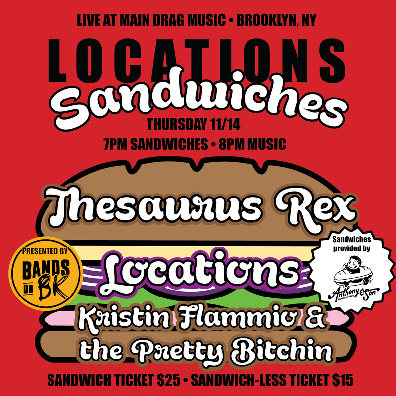 11/14/24 Locations Sandwiches Residency II w/ Thesaurus Rex / Kristin Flammio & the Pretty Bitchin