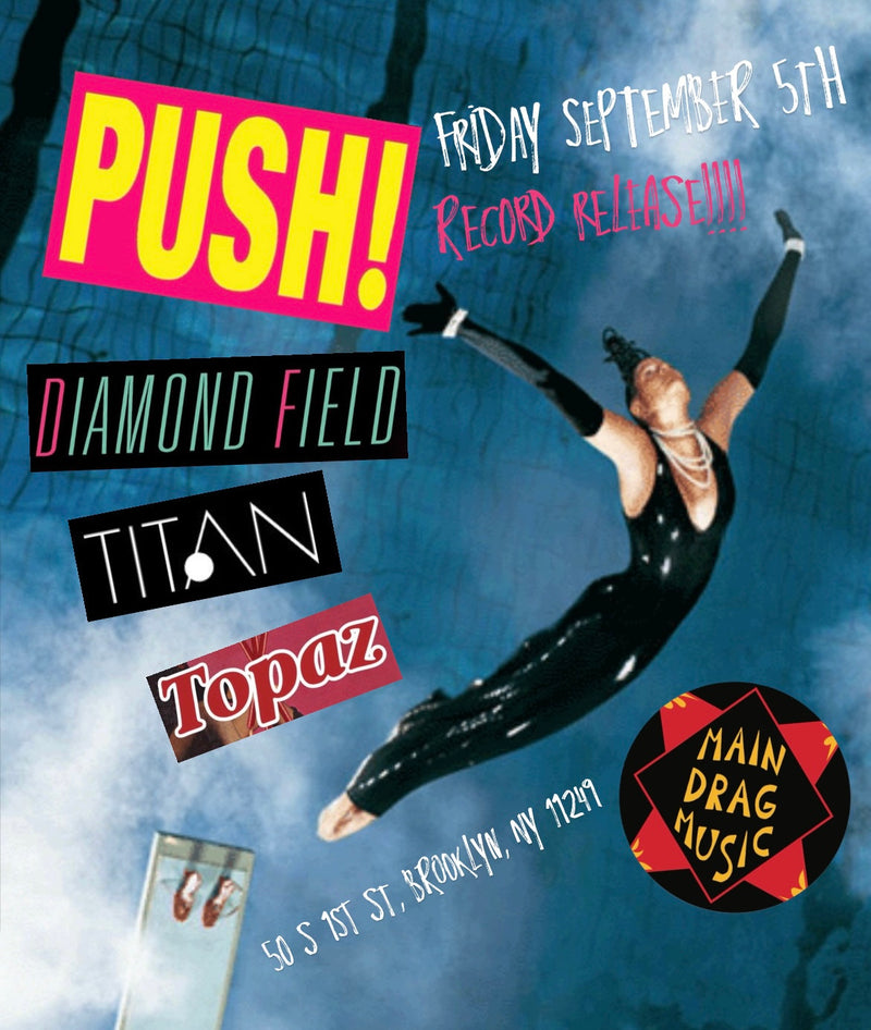 09/05/25  PUSH! / Diamond Field / TITAN / Topaz