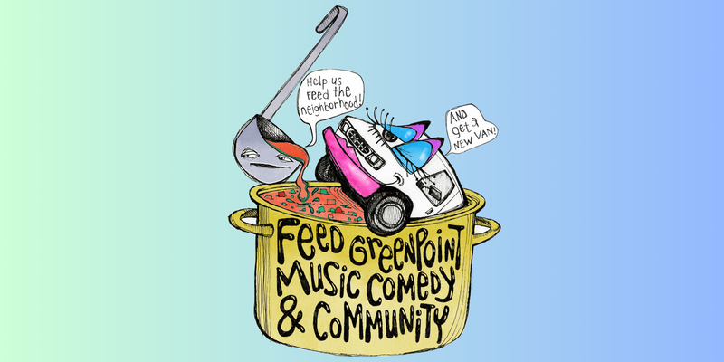 09/27/25 Feed Greenpoint: Music, Comedy and Community