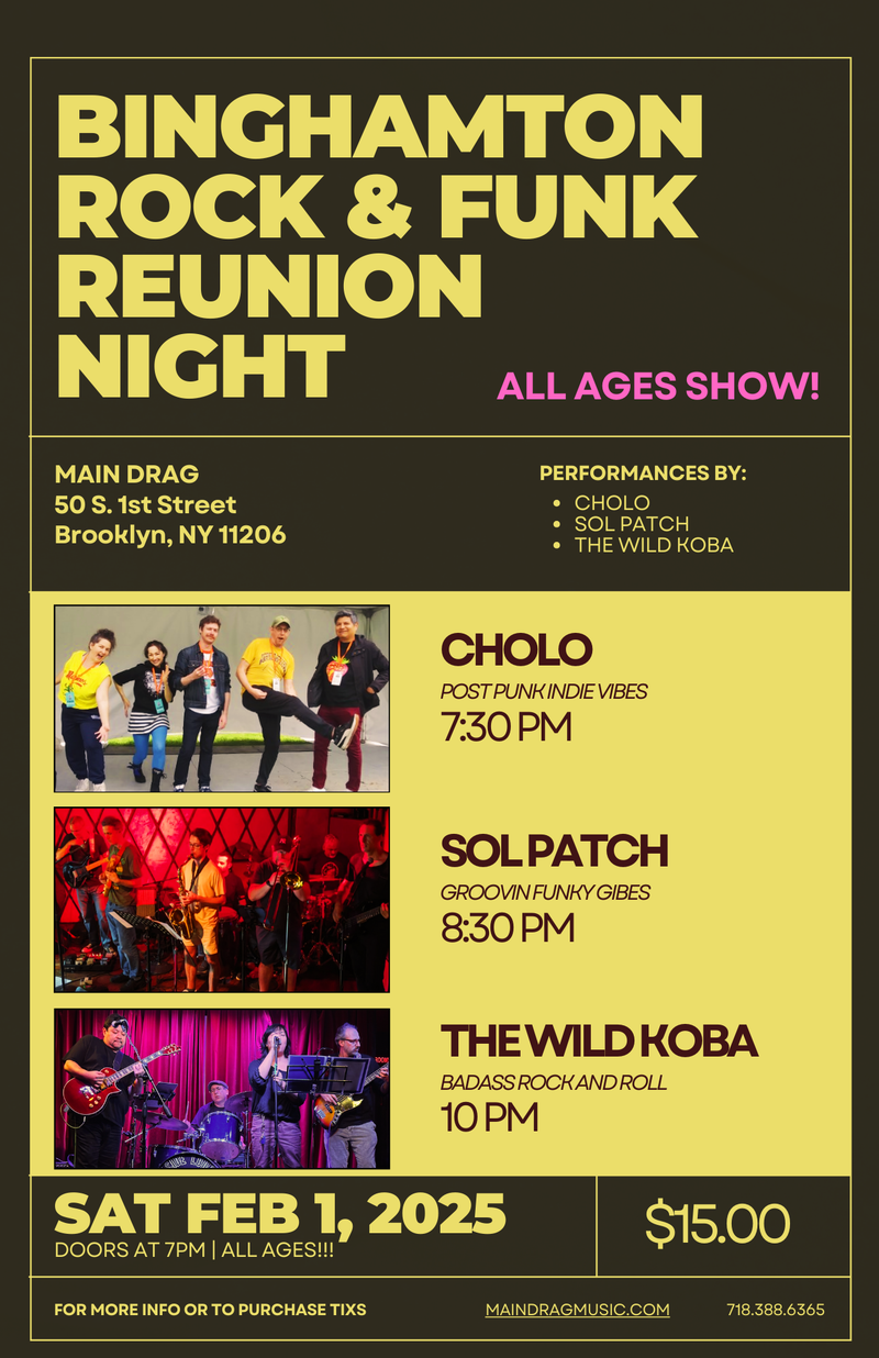 02/01/25 Binghamton Rock Reunion Night! w/ Wild Koba / Sol Patch / Cholo