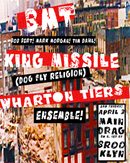 4/03/26 BMT (Bob Bert, Mark Morgan, Tim Dahl) / King Missile (Dog Fly Religion) / Wharton Tiers Ensemble