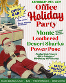 12/06/25 Office Holiday Party w/ Monte / Leathered / Desert Sharks / Power Pose
