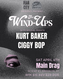 4/04/26 The Wind Ups w/ Kurt Baker / Ciggy Bop
