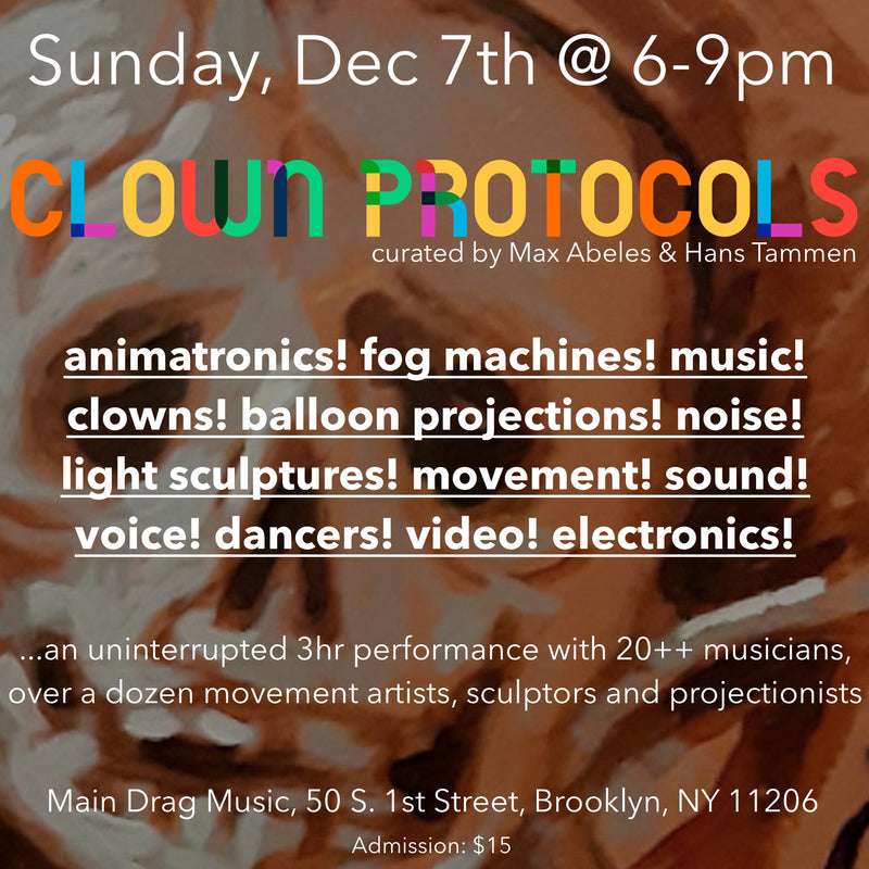 12/07/25 Max Abeles & Hans Tammen's Clown Protocols