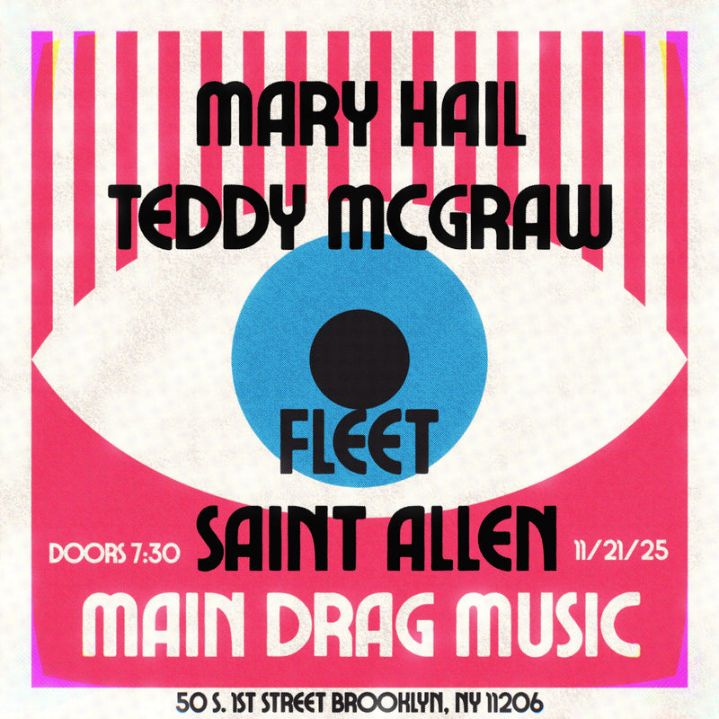 11/21/25 Mary Hail / Teddy McGraw / Fleet / Saint Allen