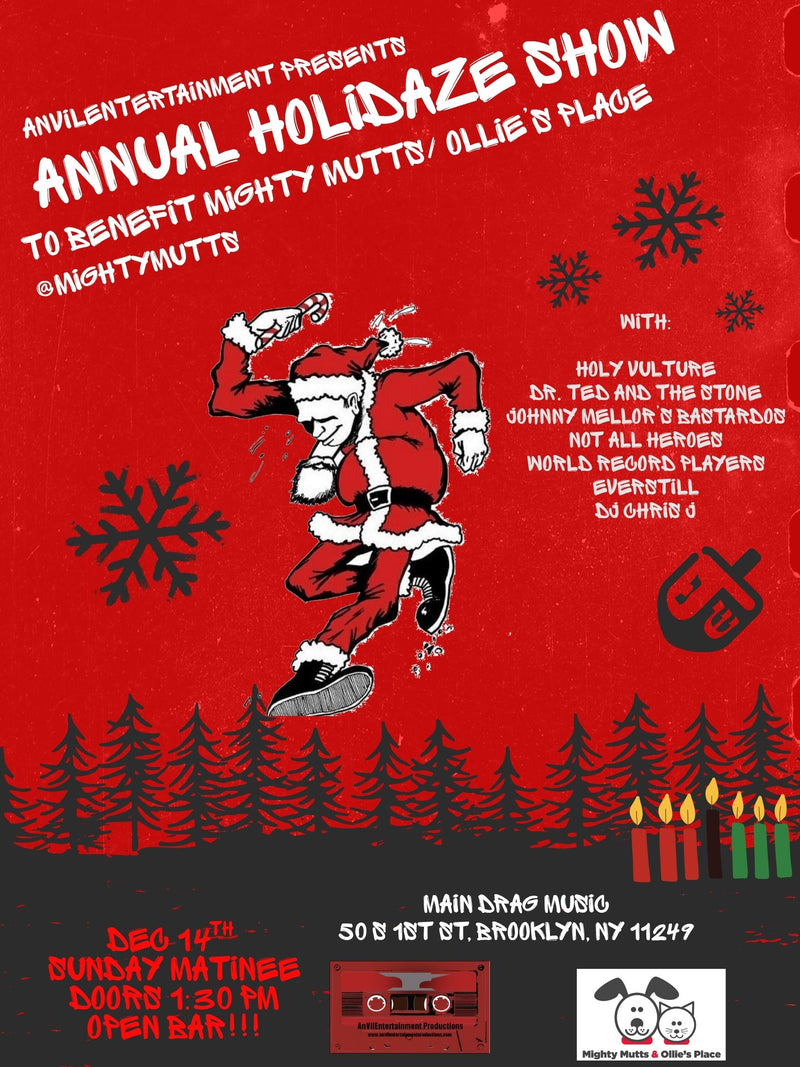 12/14/25 AnVilEntertainment Productions’ Annual Holidaze Show  to benefit  Mighty Mutts / Ollie’s Place