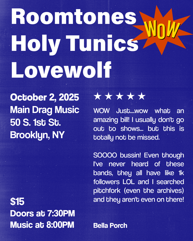10/02/25 - Roomtones / Holy Tunics / Lovewolf